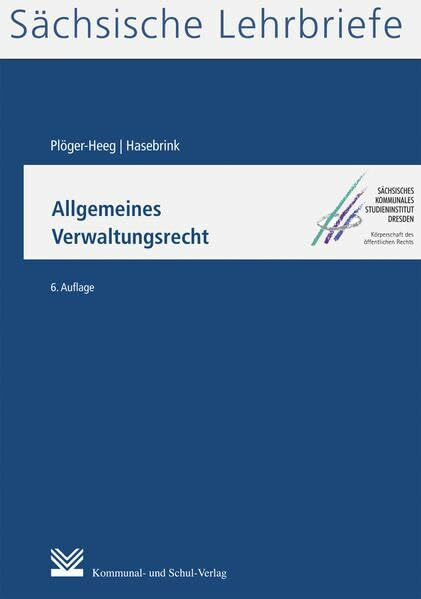 Allgemeines Verwaltungsrecht (SL 10): Sächsische Lehrbriefe