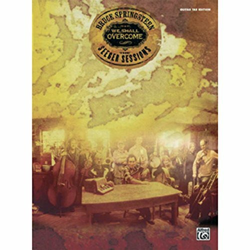 Bruce Springsteen -- We Shall Overcome (the Seeger Sessions): Authentic Guitar Tab