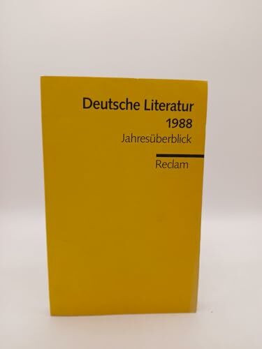 Deutsche Literatur 1988: Jahresüberblick (Reclams Universal-Bibliothek)