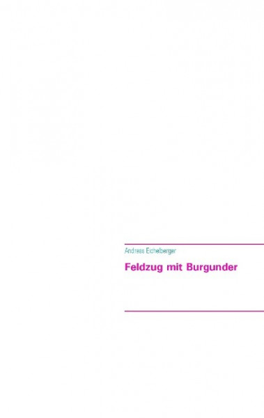 Feldzug mit Burgunder