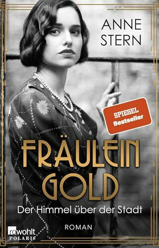 Fräulein Gold: Der Himmel über der Stadt: Roman (Die Hebamme von Berlin, Band 3)