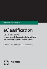 eClassification - Eine Methodik zur referenzmodellbasierten Entwicklung varinater Produktklassifikat