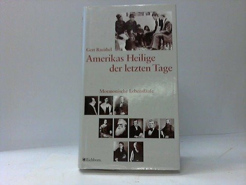 Amerikas Heilige der letzten Tage. Mormonische Lebensläufe