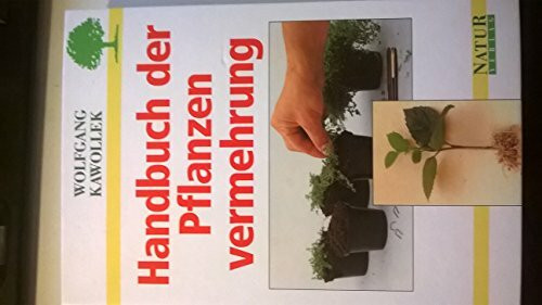 Handbuch der Pflanzenvermehrung