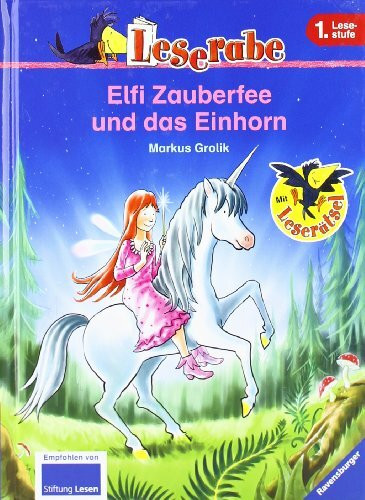 Elfi Zauberfee und das Einhorn: Mit Leserätsel (Leserabe - 1. Lesestufe)