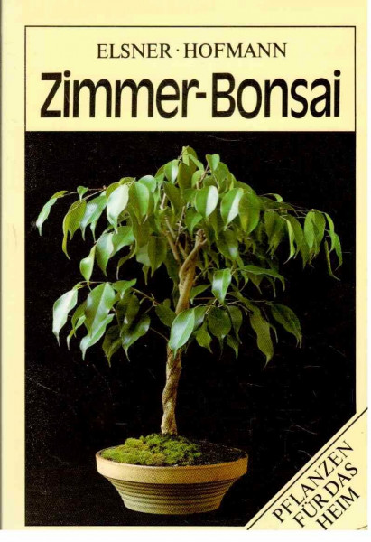 Zimmer-Bonsai. Pflanzen für das Heim