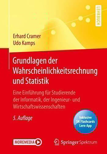Grundlagen der Wahrscheinlichkeitsrechnung und Statistik: Eine Einführung für Studierende der Informatik, der Ingenieur- und Wirtschaftswissenschaften