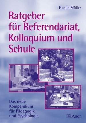 Ratgeber für Referendariat, Kolloquium und Schule