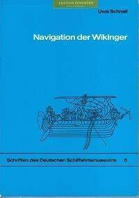Navigation der Wikinger : nautische Probleme der Wikingerzeit im Spiegel der schriftlichen Quellen.