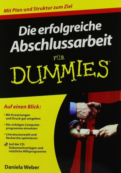 Die erfolgreiche Abschlussarbeit für Dummies