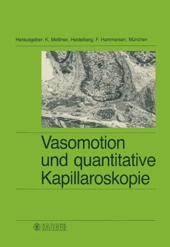 Vasomotion und quantitative Kapillaroskopie: Berichte des 2. Bodensee-Symposiums über Mikrozirkulation, Konstanz, Juli 1983