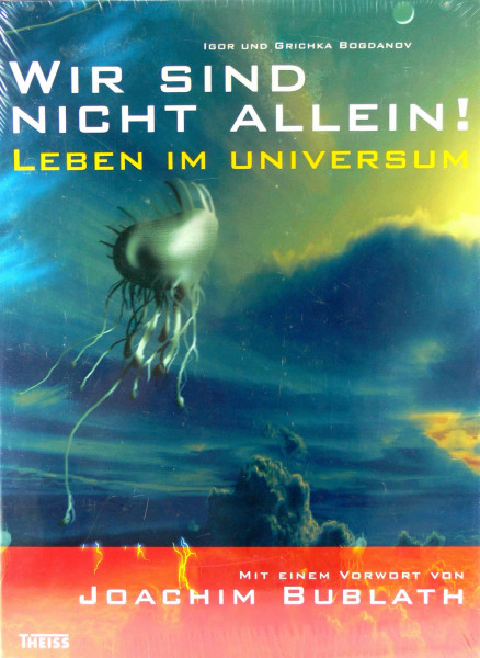 Wir sind nicht allein!: Leben im Universum