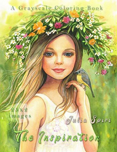 The Inspiration: Grayscale Coloring Book for Adults. Color up a magical and fantasy creatures, cute fairies and elves, beautiful girls portraits, delicate flowers, and more