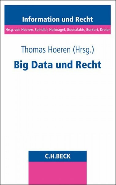 Big Data und Recht (Schriftenreihe Information und Recht, Band 83)