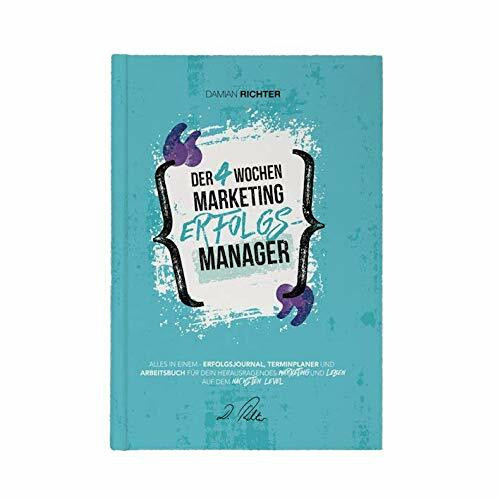 Das Erfolgsbuch Der 4 Wochen Marketing Erfolgs Manager von Damian Richter Journal Terminplaner Arbeitsbuch