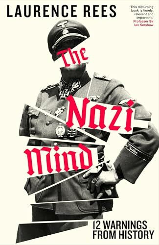 Viking The Nazi Mind, Twelve Warnings From History. The Sunday Times Bestseller