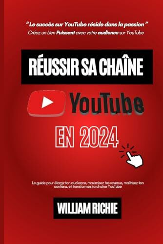 Réussir sa chaîne Youtube en 2024 : Les stratégies gagnantes pour 2024, en partant de zéro