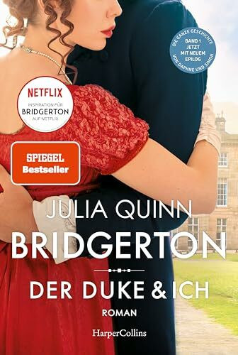 Bridgerton – Der Duke und ich: Band 1 | Von der mehrfachen SPIEGEL-Bestsellerautorin | Die Vorlage zur NETFLIX-Welterfolgsserie »Bridgerton« | Band 1