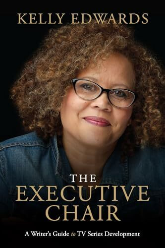 The Executive Chair: A Writer’s Guide to TV Series Development