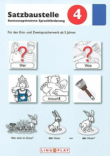 Satzbaustelle 4 - kontextoptimierte Sprachförderung: Für den Erst- und Zweitspracherwerb ab 5 Jahren