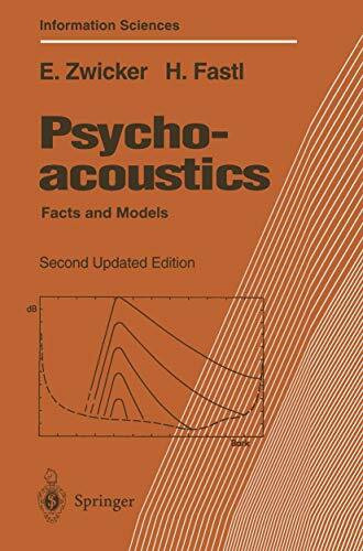 Psychoacoustics: Facts and Models (Springer Series in Information Sciences, 22)