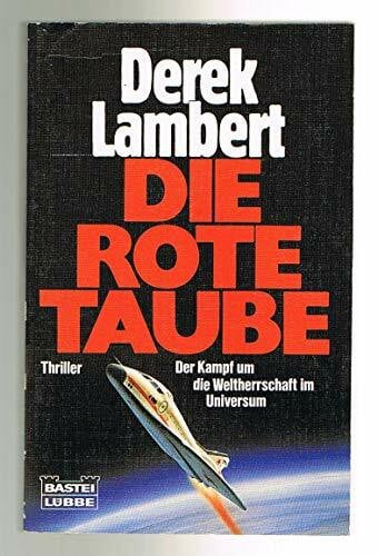 Die rote Taube (Allgemeine Reihe. Bastei Lübbe Taschenbücher)