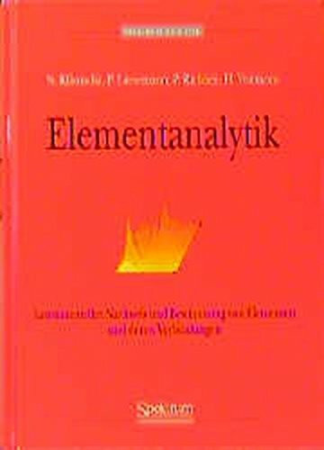 Elementanalytik. Instrumenteller Nachweis und Bestimmung von Elementen und deren Verbindungen