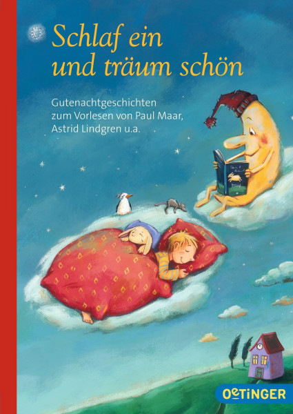 Schlaf ein und träum schön: Gutenachtgeschichten zum Vorlesen