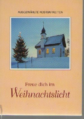 Freue dich im Weihnachtslicht (Ausgewählte Kostbarkeiten)
