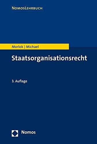 Staatsorganisationsrecht (Nomoslehrbuch) Staatsorganisationsrecht (Nomoslehrbuch)
