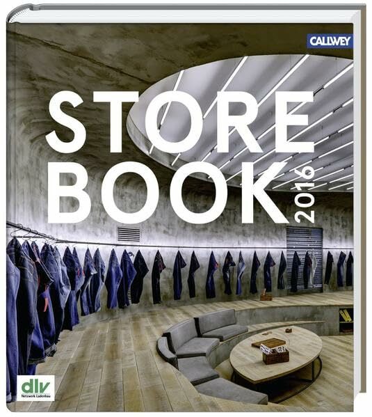 Store Book 2016: Herausgegeben von dlv - Netzwerk Ladenbau- Deutscher Ladenbau Verband Store Book 2016: Herausgegeben von dlv - Netzwerk Ladenbau- Deutscher Ladenbau Verband