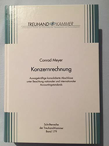 Konzernrechnung: Aussagekräftige konsolidierte Abschlüsse unter Beachtung nationaler und internationaler Accountingstandards