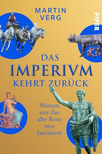 Das Imperium kehrt zurück: Warum uns das alte Rom neu fasziniert | Faszinierende Geschichten und Fakten aus dem römischen Reich – Alltag, Gladiatoren und das Erbe der Römer