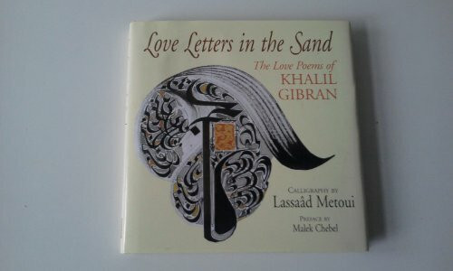 Love Letters in the Sand: The Love Poems of Khalil Gibran