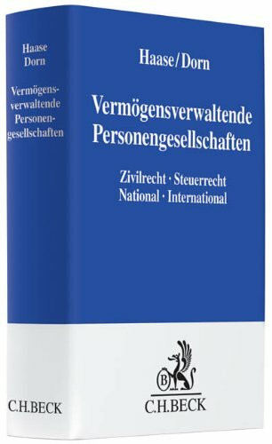 Vermögensverwaltende Personengesellschaften: Zivilrecht - Steuerrecht, National - International