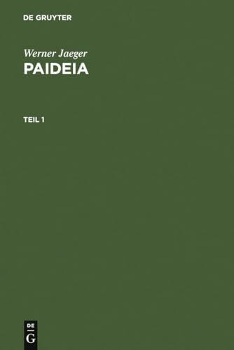 Paideia: Die Formung des griechischen Menschen