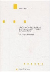 ' Big Science' und der Mythos von der Ehrlichkeit und Ehrenhaftigkeit der Wissenschaftler - Das Beis