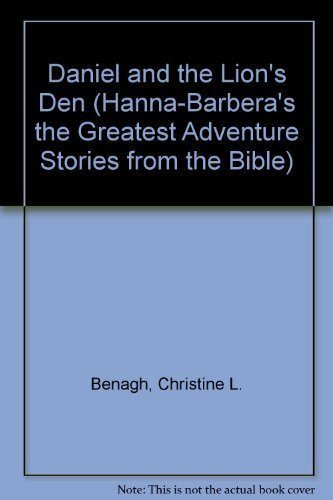 Daniel and the Lion's Den (Hanna-Barbera's the Greatest Adventure Stories from the Bible)