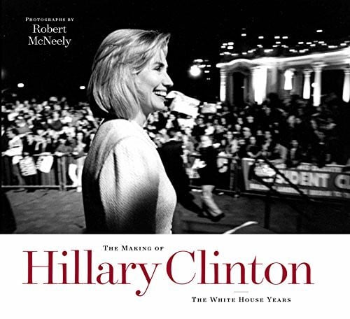 The Making of Hillary Clinton: The White House Years (Focus on American History)