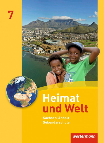 Heimat und Welt - Ausgabe 2010 für die Sekundarschulen in Sachsen-Anhalt: Schülerband 7