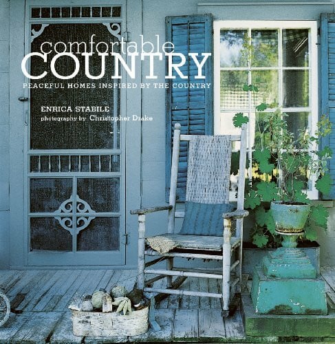 Comfortable Country: Peaceful Homes Inspired by the Country