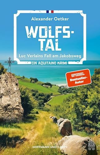 Wolfstal: Luc Verlains Fall am Jakobsweg | Ein Aquitaine-Krimi | SPIEGEL Bestseller (Luc Verlain ermittelt, Band 9)
