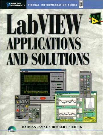 Labview Applications and Solutions (National Instruments Virtual Instrumentation Series)