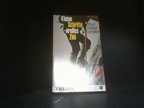 Kleine Schritte - grosses Ziel (TELOS - Taschenbücher)