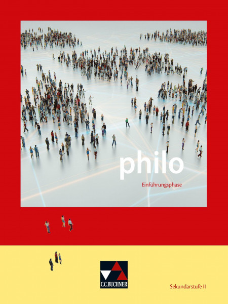 philo Einführungsphase Ausgabe ab 2026 (philo – Ausgabe ab 2026: Unterrichtswerk für Philosophie in der Sekundarstufe II)