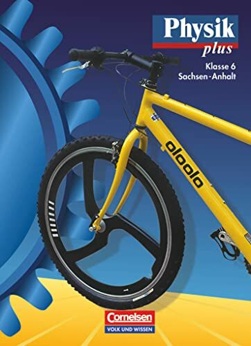 Physik plus, Ausgabe Förderstufe Sachsen-Anhalt, Lehrbuch, Klasse 6: Schulbuch (Physik plus, Gymnasium Sachsen-Anhalt - Bisherige Ausgabe, 6. Schuljahr)