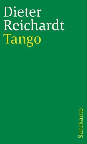 Tango: Verweigerung und Trauer. Deutsch und spanisch (suhrkamp taschenbuch)