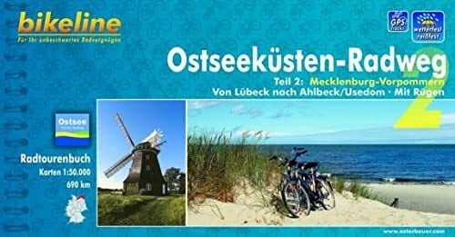 Bikeline Radtourenbuch, Ostseeküsten-Radweg Teil 2: Von Lübeck nach Ahlbeck/Usedom. Mit Rügen: Von Lübeck nach Ahlbeck/Usedom. Mit Rügen. Radtourenbuch und Karten 1:75.000, wetterfest/reißfest