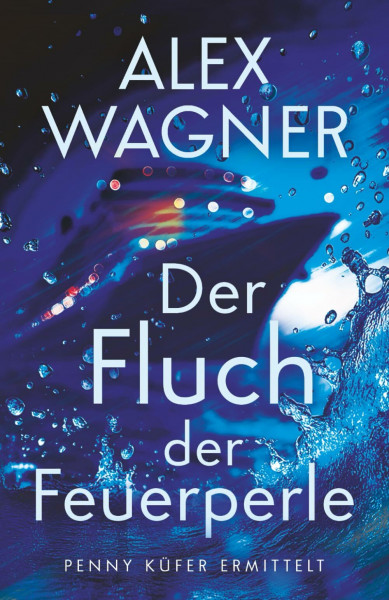 Der Fluch der Feuerperle (Penny Küfer ermittelt, Band 5)