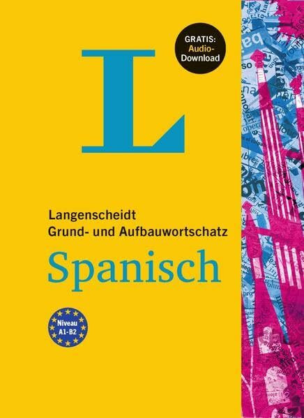 Langenscheidt Grund- und Aufbauwortschatz Spanisch - Buch mit Audio-Download: Gratis: Audio-Download